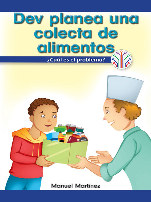 Title details for Dev planea una colecta de alimentos: ¿Cuál es el problema? (Dev Plans a Food Drive: What's the Problem?) by Manuel Martinez - Available